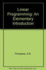 Linear Programming an Elementary Introduction
