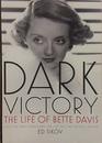 Dark Victory The Life Of Bette Davis