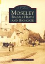 Moseley Balsall Heath and Highgate
