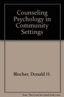 Counseling Psychology in Community Settings