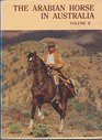 Arabian Horse in Australia Vol