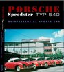 Porsche Speedster Typ 540 Quintessential Sports Car