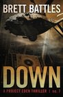 Down (A Project Eden Thriller) (Volume 7)