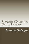 Romulo Gallegos Doa Barbara en espaol