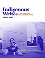 Indigenous Writes A Guide to First Nations Mtis and Inuit Issues in Canada