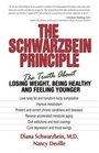 The Schwarzbein Principle The Truth About Losing Weight Being Healthy and Feeling Younger