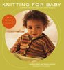 Knitting for Baby 30 Heirloom Projects with Complete HowtoKnit Instructions