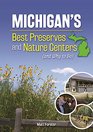 Michigan's Best Preserves and Nature Centers