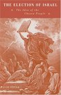 The Election of Israel  The Idea of the Chosen People