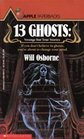 13 Ghosts Strange But True Ghost Stories