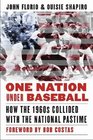 One Nation Under Baseball How the 1960s Collided with the National Pastime