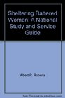 Sheltering Battered Women A National Study and Service Guide