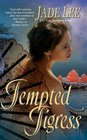 Tempted Tigress (Tigress, Bk 6)