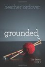 Grounded The Seven book 1