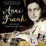 Anne Frank Her life in words and pictures from the archives of The Anne Frank House