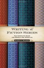 Writing the Fiction Series The Complete Guide for Novels and Novellas