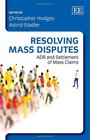 Resolving Mass Disputes ADR and Settlement of Mass Claims