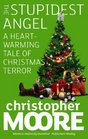 The Stupidest Angel: A Heartwarming Tale Of Christmas Terror