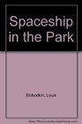 The Space Ship in the Park