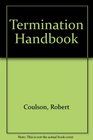The Termination Handbook