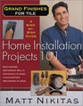 Grand Finishes for Tile  Home Installation Projects 101