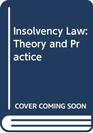 Insolvency Law Theory and Practice