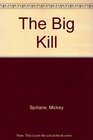 The Big Kill