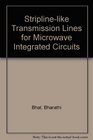 StriplineLike Transmission Lines for Microwave Integrated Circuits