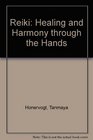 Reiki Healing and Harmony Through the Hands