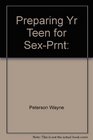 Preparing Yr Teen for SexPrnt
