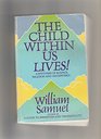 The child within us lives