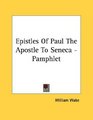 Epistles Of Paul The Apostle To Seneca  Pamphlet