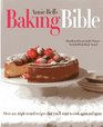 Annie Bell's Baking Bible Over 200 tripletested recipes that you'll want to make again and again