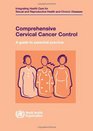 Comprehensive Cervical Cancer Control A Guide to Essential Practice