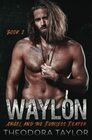 WAYLON Angel and the Ruthless Reaper Book 2 of the WAYLON Duet
