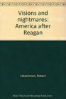 Visions and nightmares America after Reagan