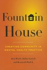 Fountain House Creating Community in Mental Health Practice