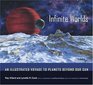 Infinite Worlds  An Illustrated Voyage to Planets beyond Our Sun