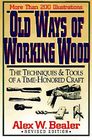 Old Ways of Working Wood: The Techniques and Tools of a Time-Honored Craft
