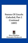Statutes Of Lincoln Cathedral Part 2 Continued