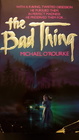 The Bad Thing