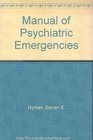 Manual of Psychiatric Emergencies