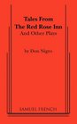 Tales from the Red Rose Inn and other plays