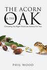 The Acorn and the Oak Choosing the Right Financial Advisor for You