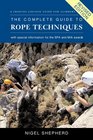 The Complete Guide to Rope Techniques 2nd A Comprehensive Handbook for Climber