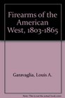 Firearms of the American West, 1803-1865