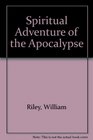 The Spiritual Adventure of the Apocalypse