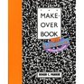 The Makeover Book: 101 Design Solutions for Desktop Publishing