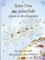 Teeny Tiny the Snowflake Learns to Obey His Parents