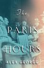 The Paris Hours A Novel